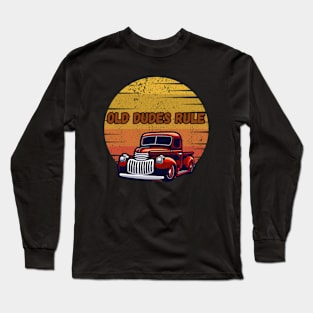 Old Dudes Rule Long Sleeve T-Shirt